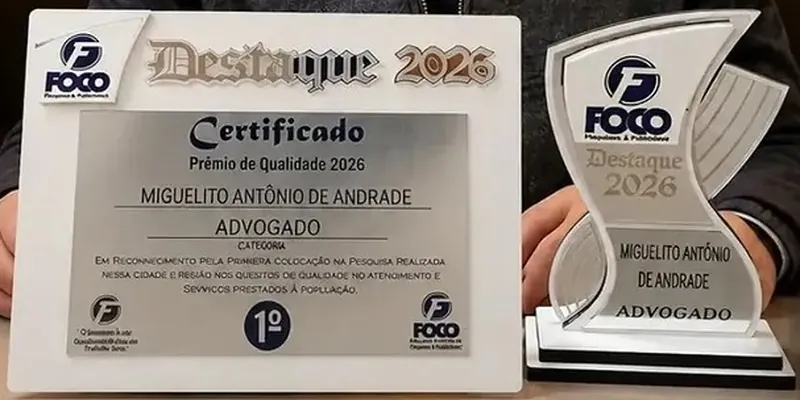 Certificado e troféu Advogado Destaque 2026, da Foco Pesquisas e Publicidade, em nome de Miguelito Antônio de Andrade